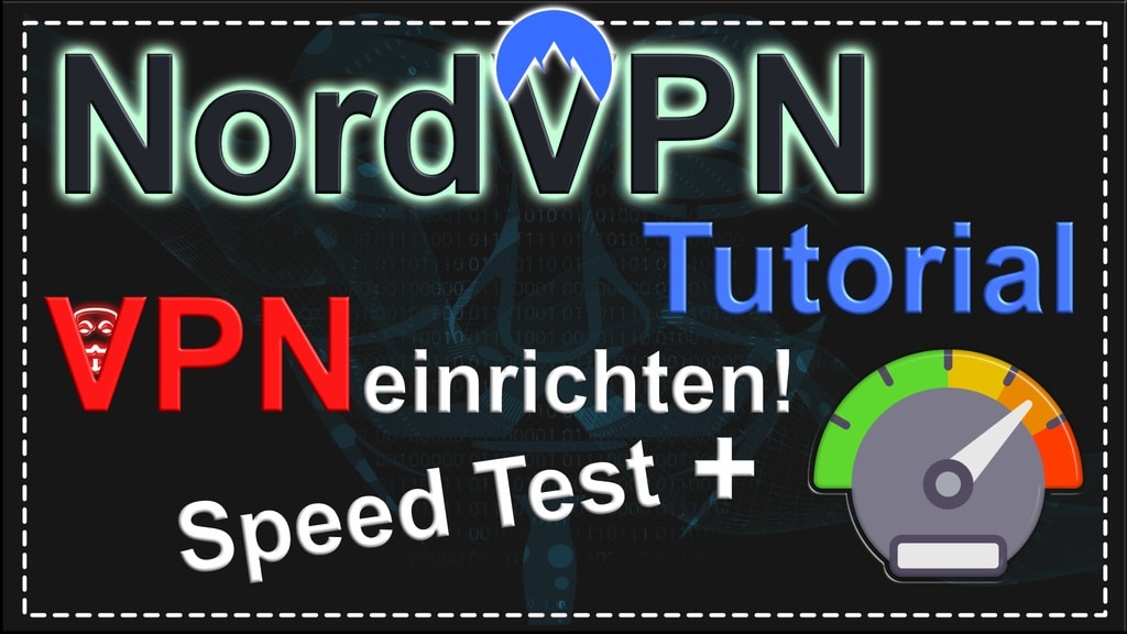 NordVPN Tutorial - VPN einrichten inkl. VPN Speed Test