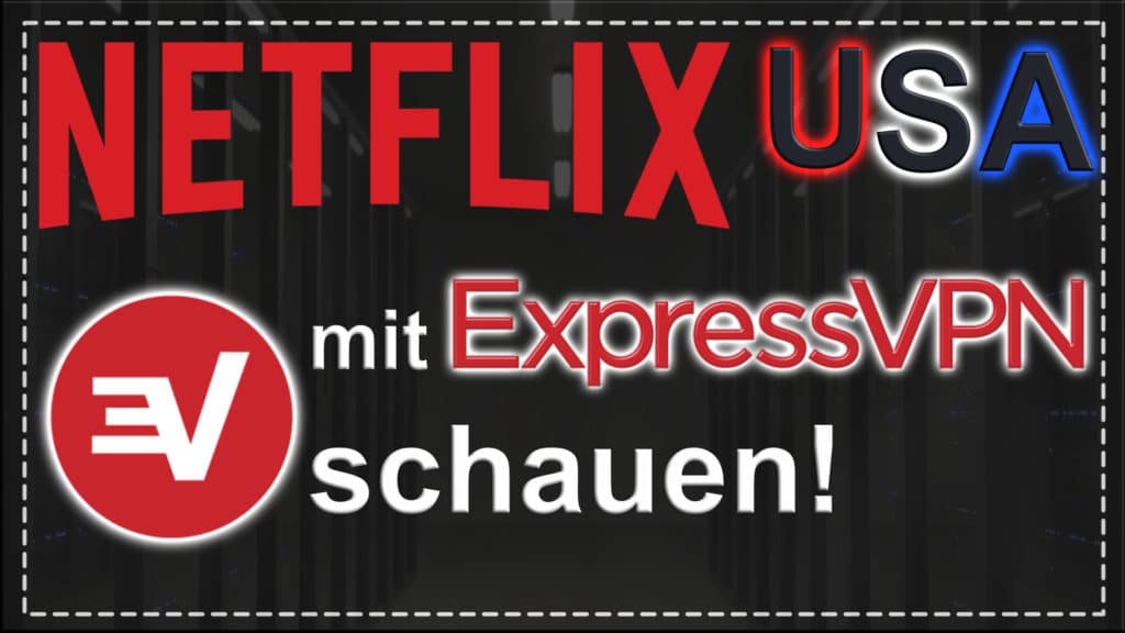 ExpressVPN Netflix - Beitragsbild mit Logo